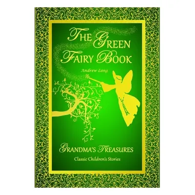 "The Green Fairy Book - Andrew Lang" - "" ("Lang Andrew")