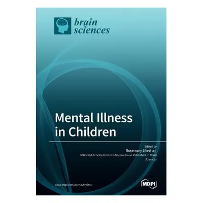 "Mental Illness in Children" - "" ("Sheehan Rosemary")