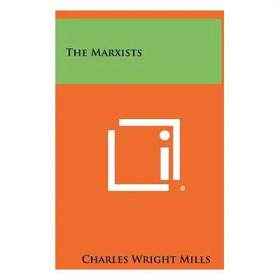 "The Marxists" - "" ("Mills Charles Wright")