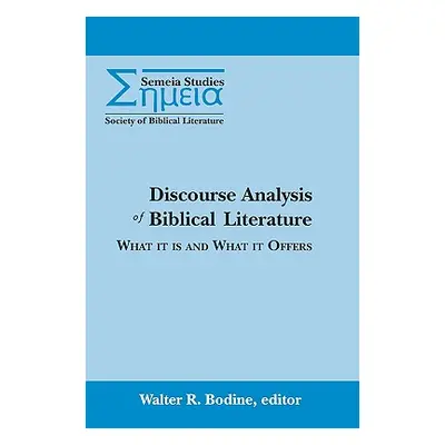 "Discourse Analysis of Biblical Literature: What It Is and What It Offers" - "" ("Bodine Walter 