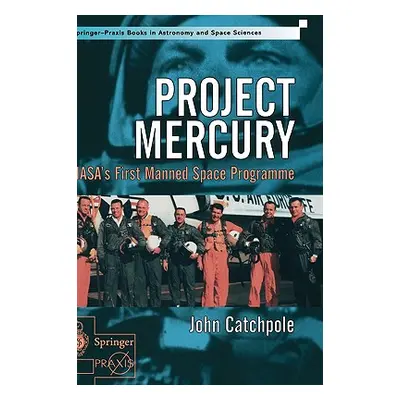 "Project Mercury: Nasa's First Manned Space Programme" - "" ("Catchpole John")