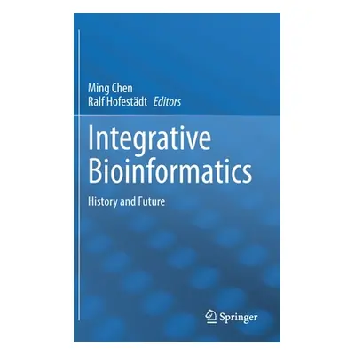 "Integrative Bioinformatics: History and Future" - "" ("Chen Ming")