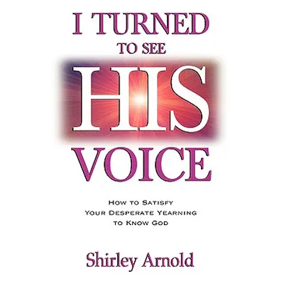 "I Turned to See His Voice" - "" ("Arnold Shirley")