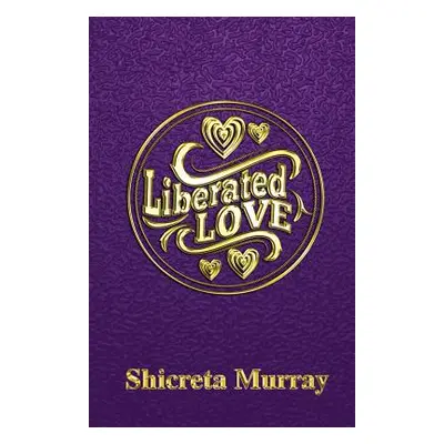 "Liberated Love" - "" ("Murray Shicreta")