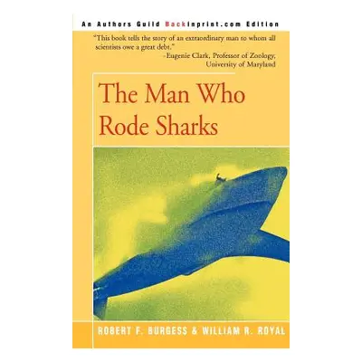 "The Man Who Rode Sharks" - "" ("Royal William R.")