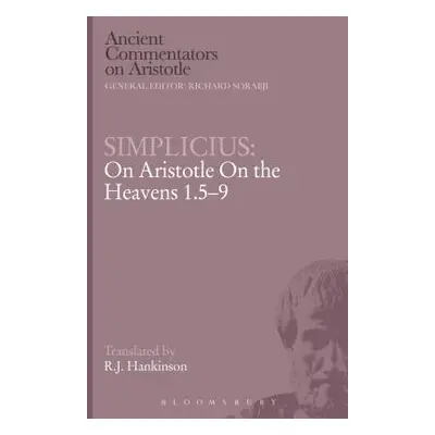 "Simplicius: On Aristotle on the Heavens 1.5-9" - "" ("Simplicius")