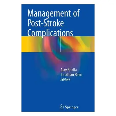 "Management of Post-Stroke Complications" - "" ("Bhalla Ajay")