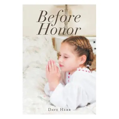 "Before Honor" - "" ("Herr Dave")