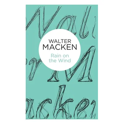 "Rain on the Wind" - "" ("Macken Walter")