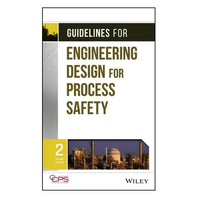 "Guidelines for Engineering Design for Process Safety" - "" ("Center for Chemical Process Safety