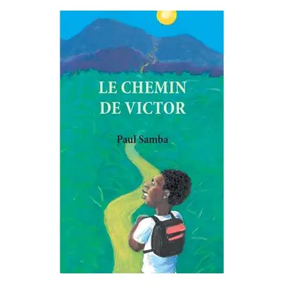 "Le chemin de Victor" - "" ("Samba Paul")