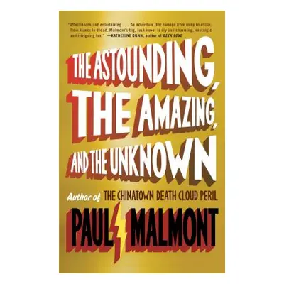 "Astounding, the Amazing, and the Unknown" - "" ("Malmont Paul")