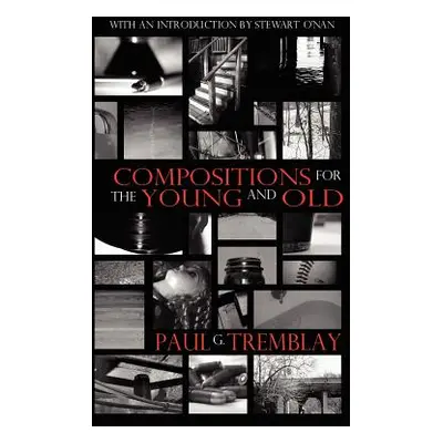 "Compositions for the Young and Old" - "" ("Tremblay Paul G.")