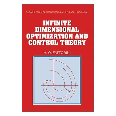 "Infinite Dimensional Optimization and Control Theory" - "" ("Fattorini Hector O.")