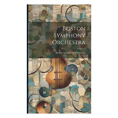 "Boston Symphony Orchestra" - "" ("Orchestra Boston Symphony")