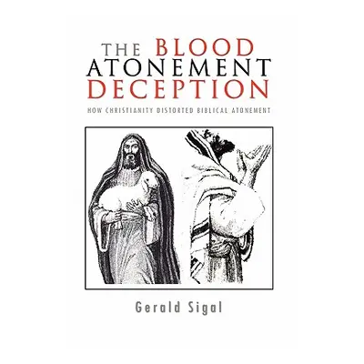 "The Blood Atonement Deception" - "" ("Sigal Gerald")