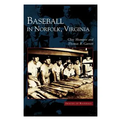 "Baseball in Norfolk, Virginia" - "" ("Shampoe Clay")