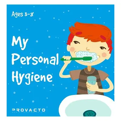 "My Personal Hygiene: My first book, childrens book. Ages 3-8" - "" ("Frost Iren")