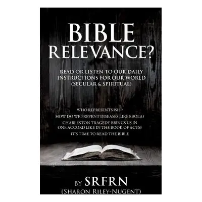 "Bible Relevance?" - "" ("Riley-Nugent (Srfrn) Sharon")