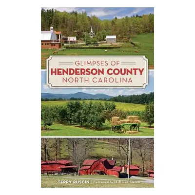 "Glimpses of Henderson County, North Carolina" - "" ("Ruscin Terry")