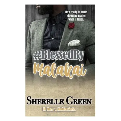 "Blessed By Malakai" - "" ("Green Sherelle")