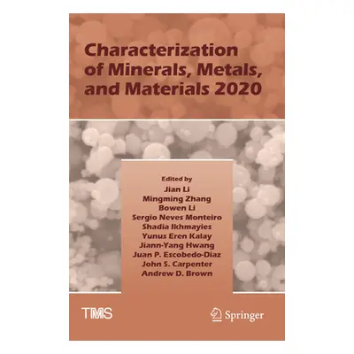 "Characterization of Minerals, Metals, and Materials 2020" - "" ("Li Jian")