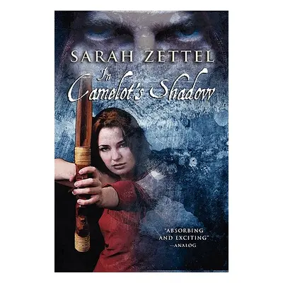 "In Camelot's Shadow" - "" ("Zettel Sarah")