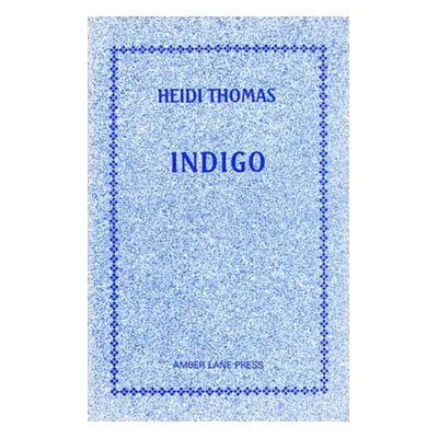 "Indigo" - "" ("Thomas Heidi")