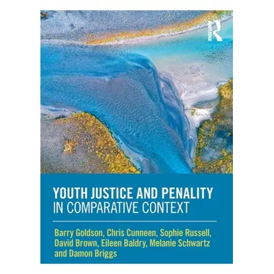 "Youth Justice and Penality in Comparative Context" - "" ("Goldson Barry")