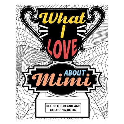 "What I Love About Mimi Coloring Book" - "" ("Paperland")