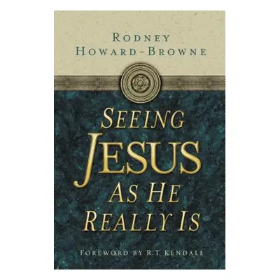 "Seeing Jesus as He Really Is" - "" ("Howard-Browne Rodney")