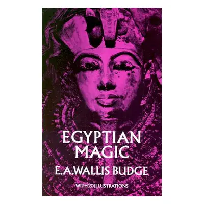 "Egyptian Magic" - "" ("Budge E. A. Wallis")