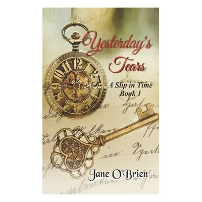 "Yesterday's Tears: A Slip in Time" - "" ("O'Brien Jane")