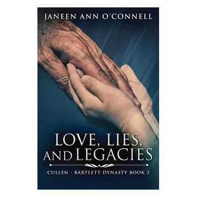 "Love, Lies And Legacies" - "" ("O'Connell Janeen Ann")