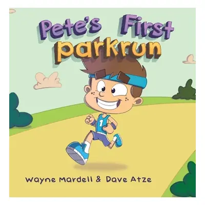 "Pete's First parkrun" - "" ("Mardell Wayne")