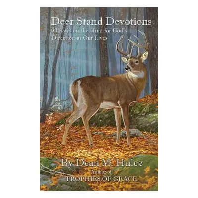 "Deer Stand Devotions" - "" ("Hulce Dean M.")