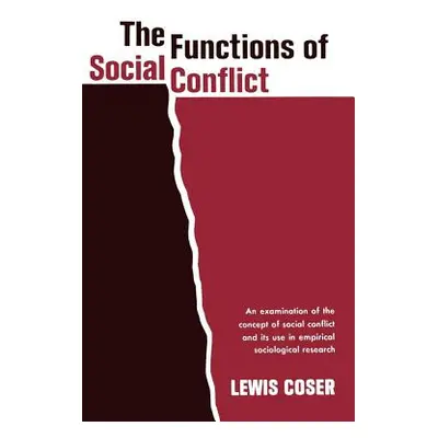 "The Functions of Social Conflict" - "" ("Coser Lewis A.")