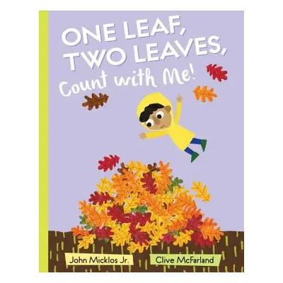 "One Leaf, Two Leaves, Count with Me!" - "" ("Micklos John")