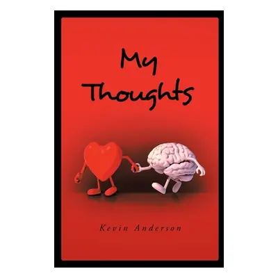 "My Thoughts" - "" ("Anderson Kevin")