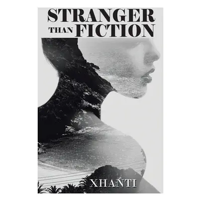 "Stranger Than Fiction" - "" ("Xhanti")