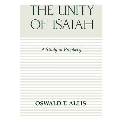 "Unity of Isaiah" - "" ("Allis Oswald T.")