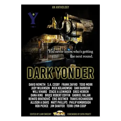 "Dark Yonder: Tales & Tabs" - "" ("Pruitt Eryk")