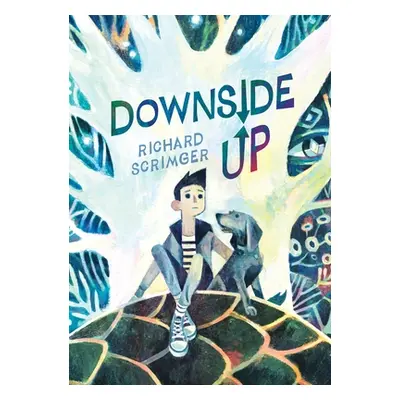 "Downside Up" - "" ("Scrimger Richard")