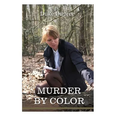 "Murder by Color" - "" ("Dupree Duke")