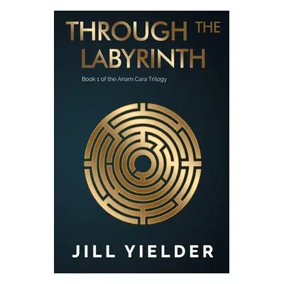 "Through the Labyrinth" - "" ("Yielder Jill")