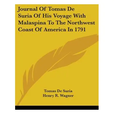 "Journal Of Tomas De Suria Of His Voyage With Malaspina To The Northwest Coast Of America In 179