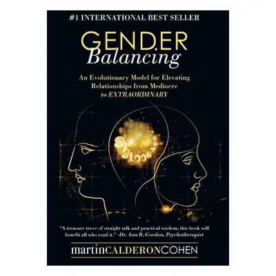 "Gender Balancing: An Evolutionary Model for Elevating Relationships from Mediocre to Extraordin