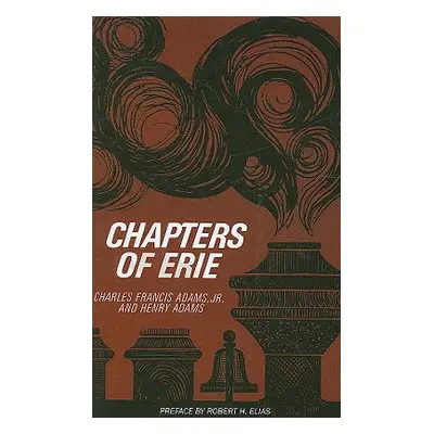 "Chapters of Erie" - "" ("Adams Charles Francis")