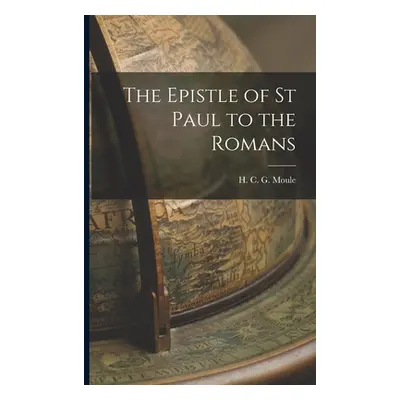 "The Epistle of St Paul to the Romans" - "" ("Moule H. C. G. (Handley Carr Glyn)")