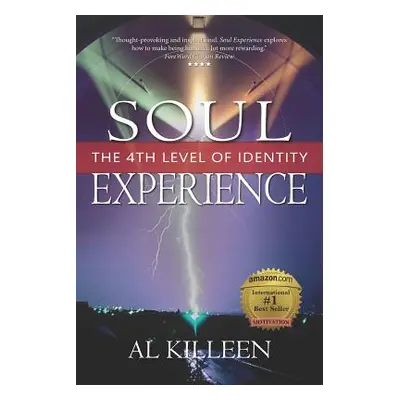 "Soul Experience: The 4th Level of Identity" - "" ("Killeen Al")